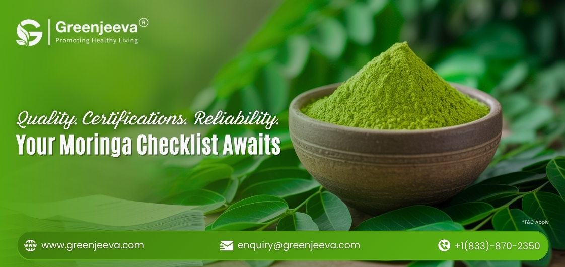 Top Considerations Before You Buy Moringa Leaf Powder in Bulk for Food, Supplements & Cosmetics
